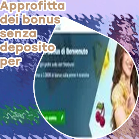 Bonus senza deposito casino